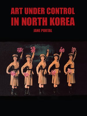 cover image of Art Under Control in North Korea